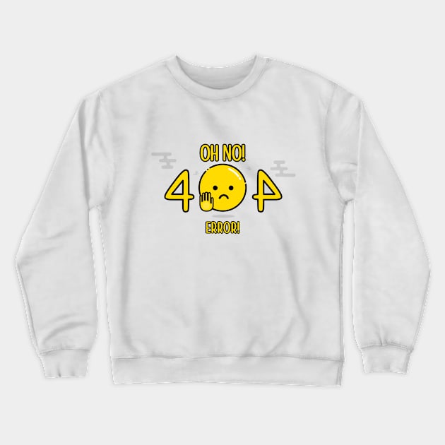 404 Error! Crewneck Sweatshirt by Spaksu